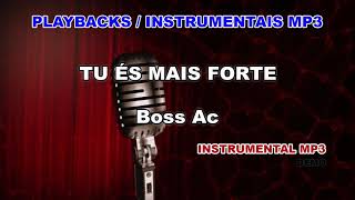 ♬ Playback / Instrumental Mp3 - TU ÉS MAIS FORTE - Boss Ac