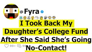 I Took Back My Daughter’s College Fund After She Said She’s Going No-Contact!
