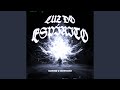 LUZ DO ESPÍRITO Super Slowed 