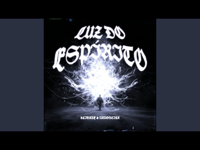 LUZ DO ESPÍRITO (Super Slowed)