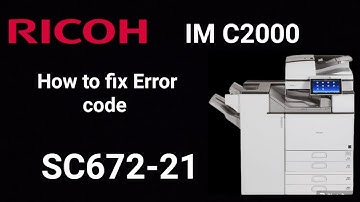 Ricoh IM C2000 how to fix error code SC672-21? IM C500,  IM C3000, IM C3500, IM C4000, IM C4500