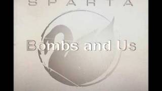 Sparta - Bombs and Us