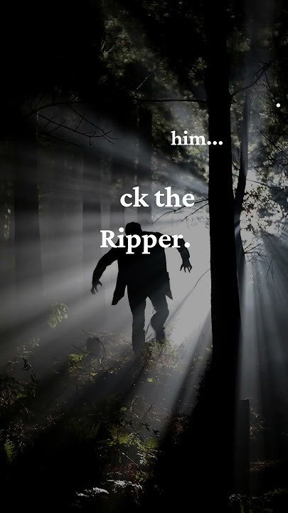 Jack the Ripper: The Killer Who Was Never Caught