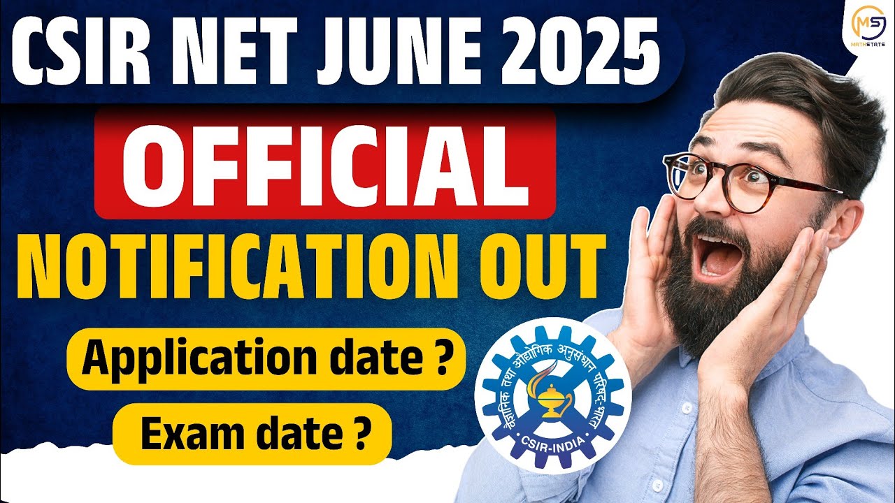 CSIR NET June 2025 Official Notification | Application date ? Exam date ...