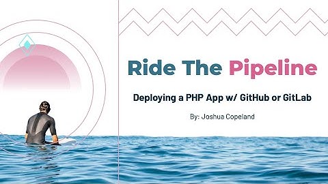 Ride the Pipelines and Deploy a PHP App. Cowabunga!