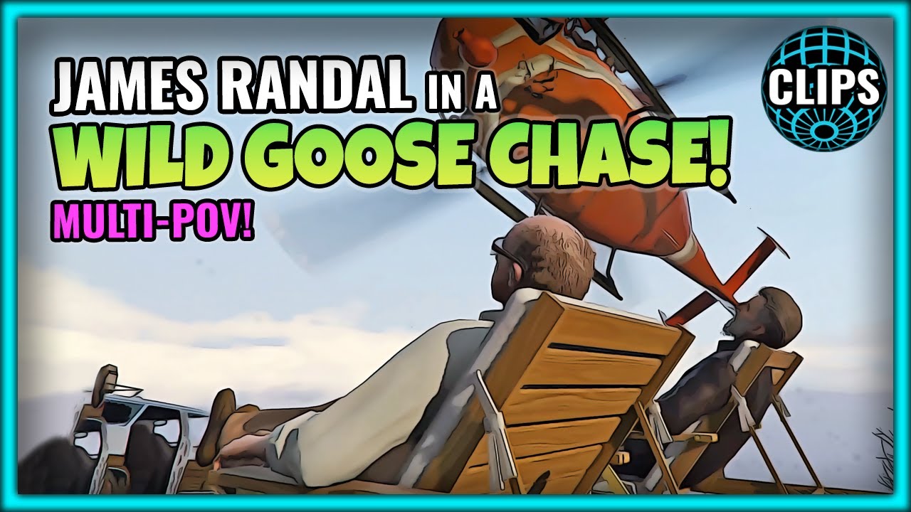 JAMES RANDAL IN A WILD GOOSE CHASE! MULTI-POV!