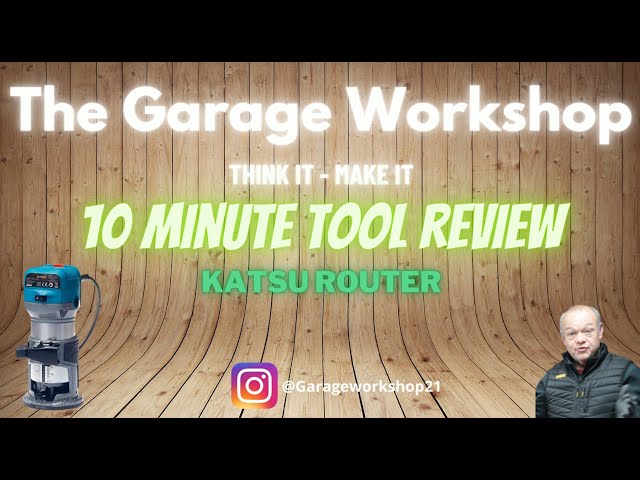 10 Minute Tool Review - Katsu Router 