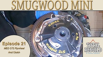 Classic Mini A+ Series Engine Total Rebuild Episode 21 - MED ST2 Flywheel and Clutch