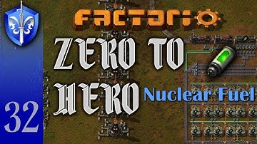 Factorio 1.1 Zero to Hero, Ep 32: NUCLEAR FUEL - Tutorial, Guide, LetsPlay, Walkthrough