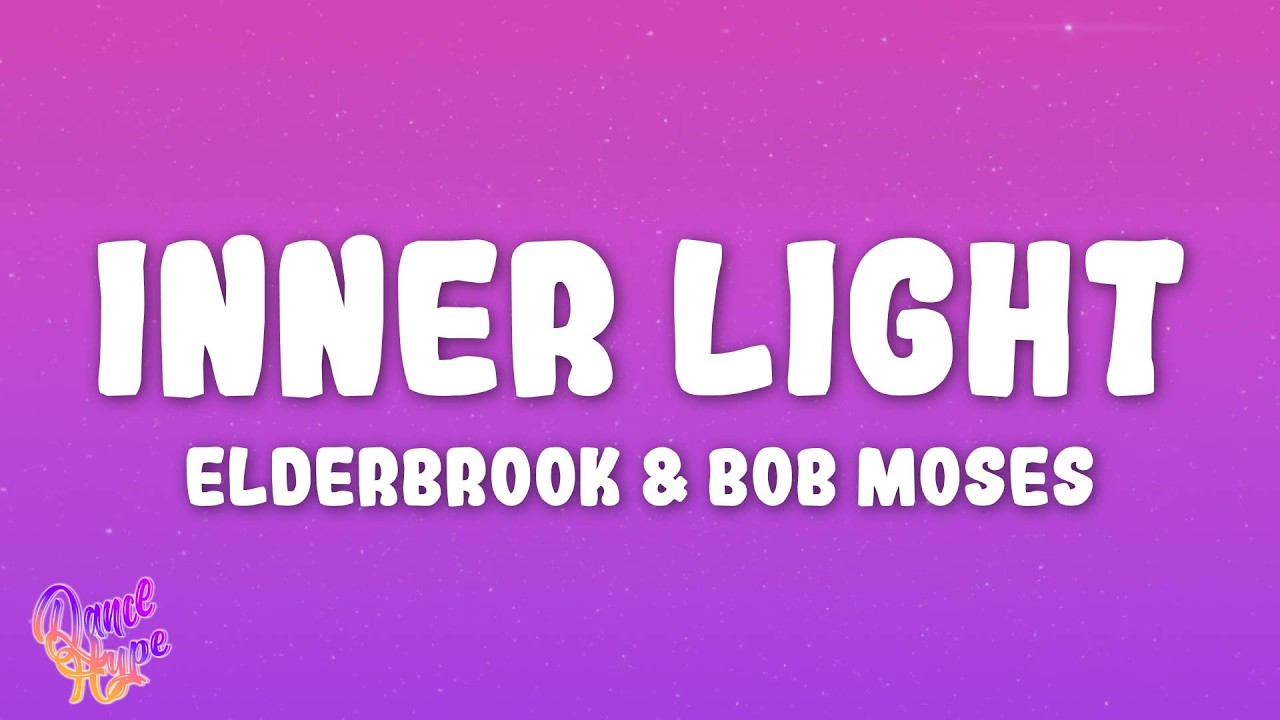 Elderbrook & Bob Moses - Inner Light