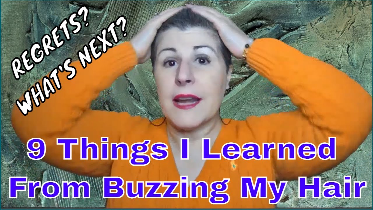 9 Things I Learned from Buzzing My Hair buzzcutgirl YouTube