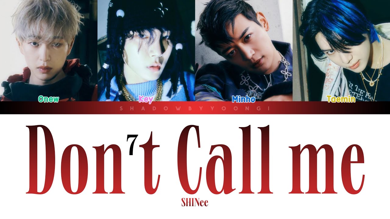 SHINee - Don't Call Me (Color Coded Lyrics) | ShadowByYoongi