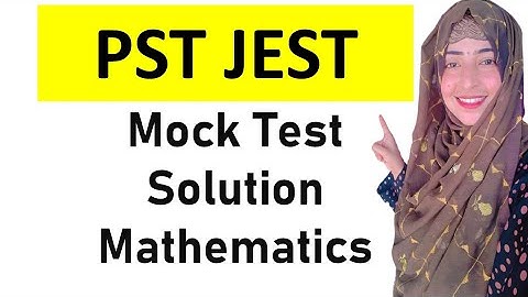 Solution Of Mock Test Mathematics || PST JEST