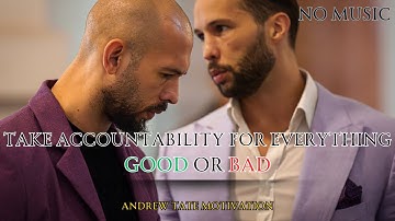 Everything Is Your Fault, Take Responsibility - Andrew Tate Motivation (NO MUSIC/NO DISTRACTIONS)