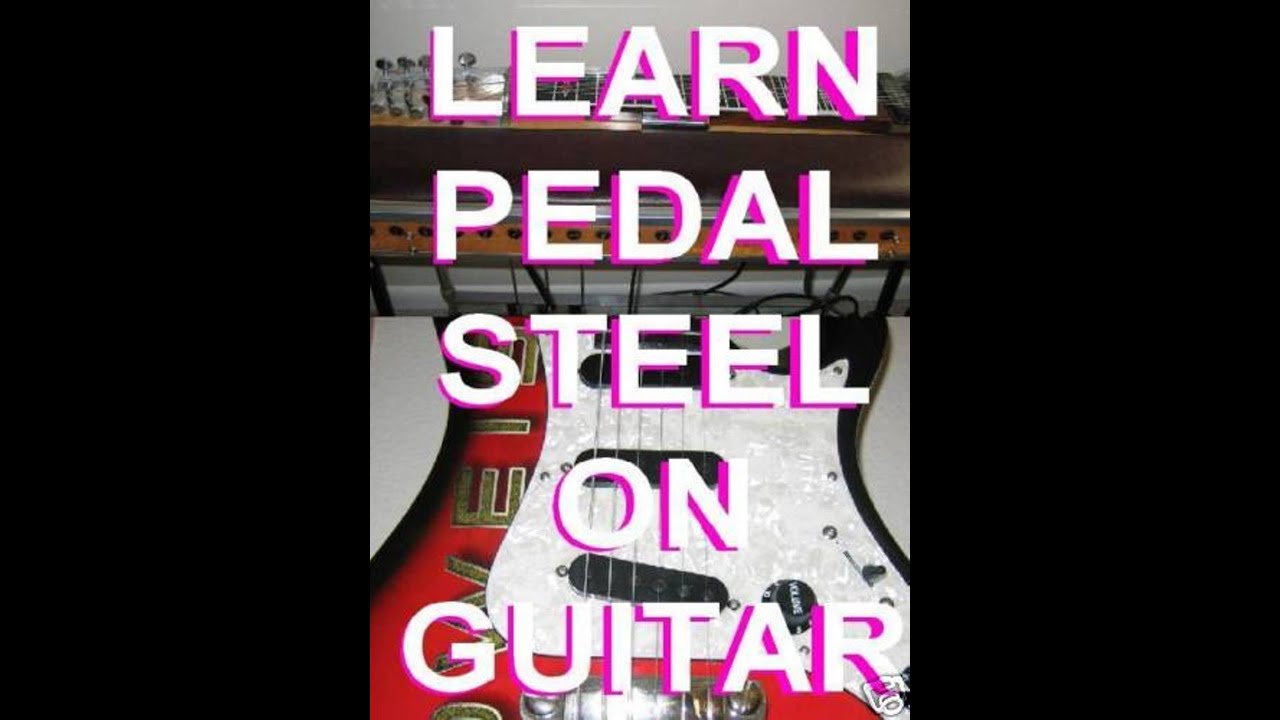 Pedal Steel For The Guitarist Intro Scott Grove YouTube