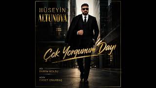 Hüseyin Altunova Çok Yorgunum Dayı