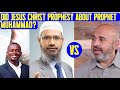 Did jesus prophesy mention about prophet muhammed dr zakir naik vs sam shamoun