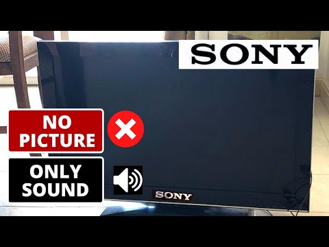 How To Fix SONY TV No Picture But Sound is Good    No display but sound on SONY TV Troubleshooting