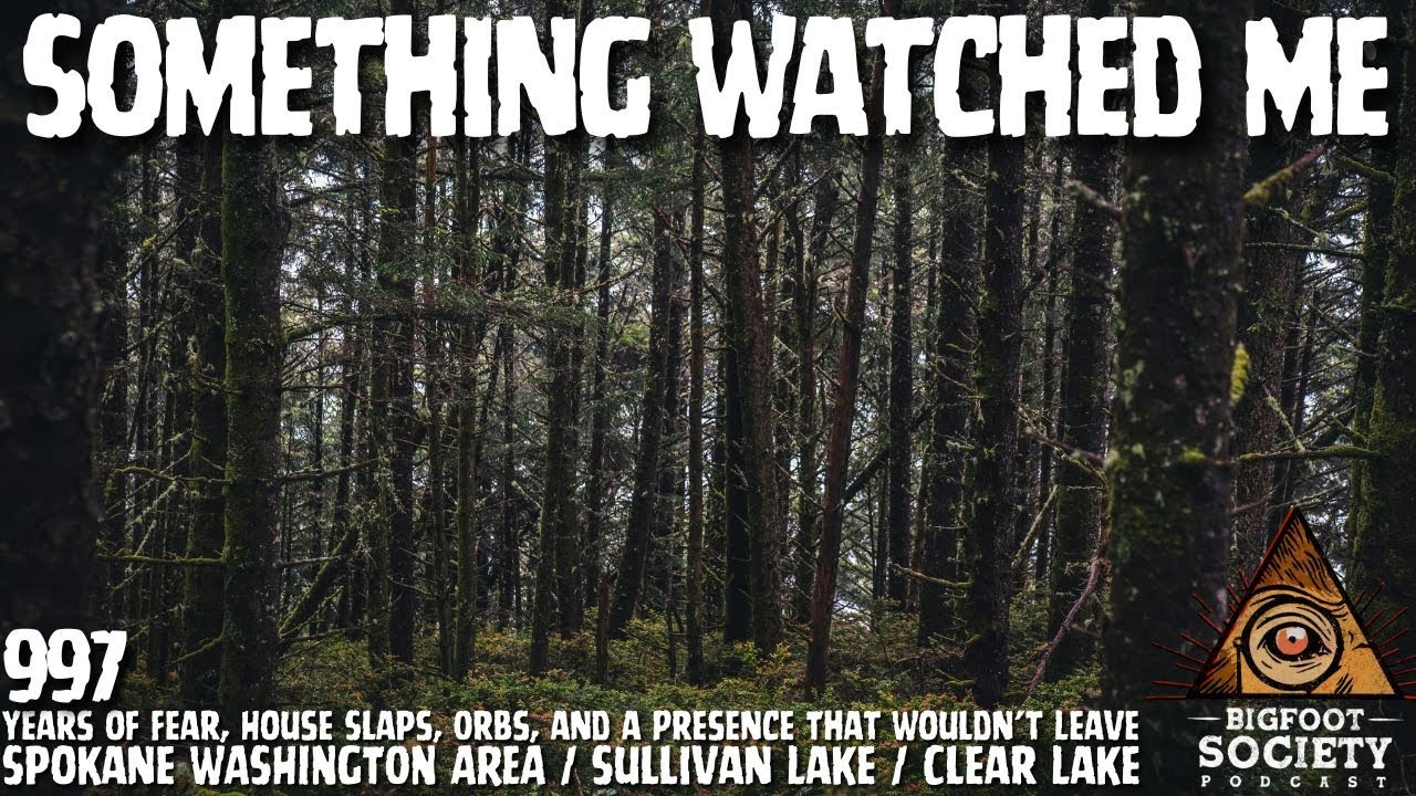 Something Followed Me Home in Spokane— Years of Fear Changed Me | Bigfoot Society 997