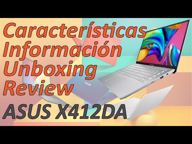 Laptop💻ASUS VivoBook 14 X412F, Unboxing📦Review, Características, Información ⌨️🖱️