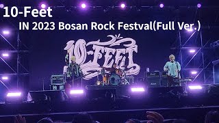 [4K] 10-FEET - Full Version (Full Ver.) @231007 2023 Busan International Rock Festival