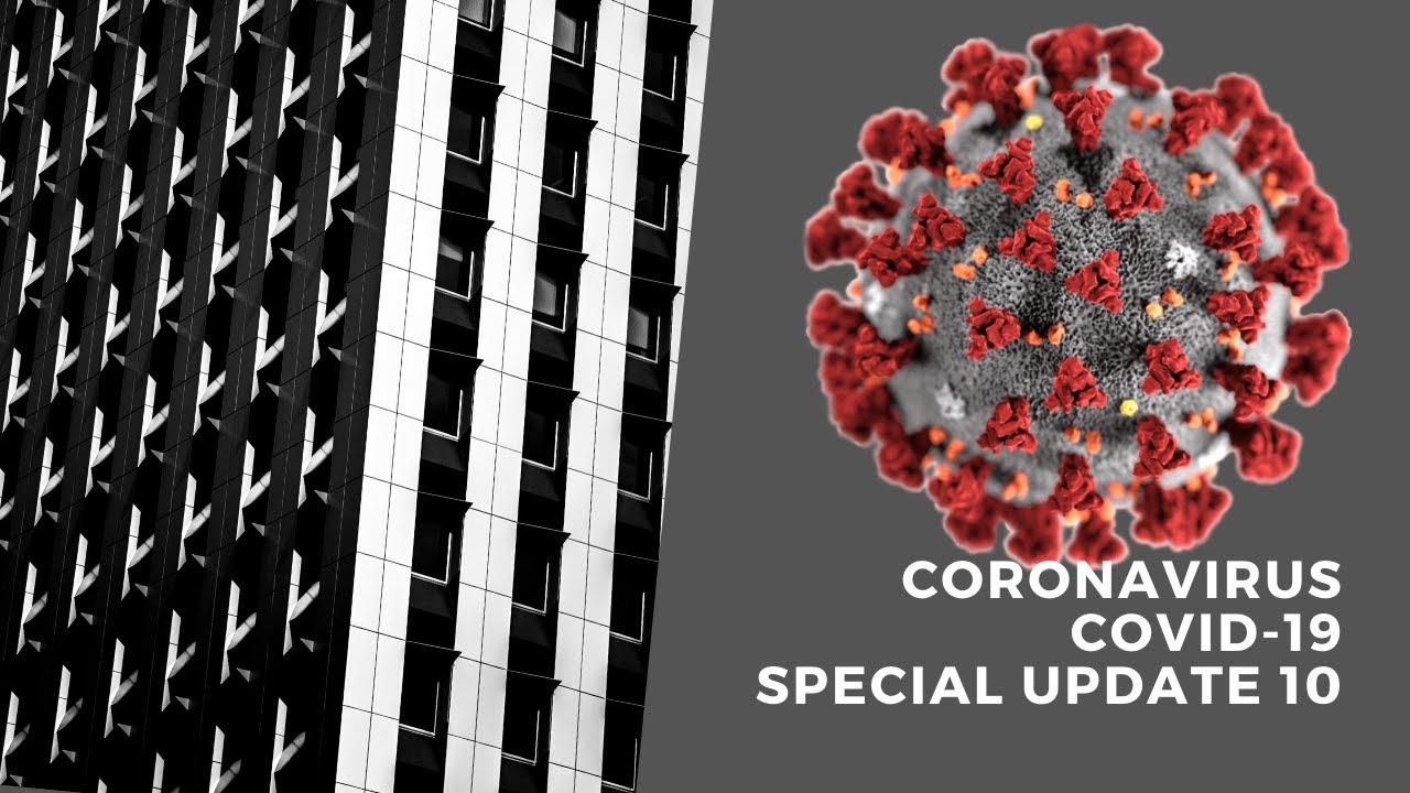 Coronavirus / COVID-19 Special Update 10