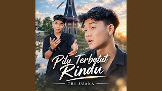 Download lagu Pilu Terbalut Rindu