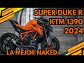 ktm 1390 super Duke r 2024 La mejor Naked del mundo ¿Podrás dominarla ?