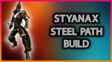 Styanax | Steel Path Viable Build | Warframe