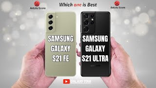 Samsung Galaxy s21 FE vs Samsung S21 Ultra