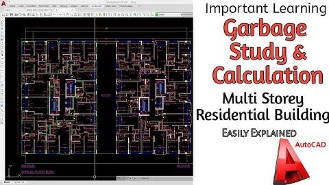 Learn How to calculate Garbage waste control for multi storey residential building Auto CAD
