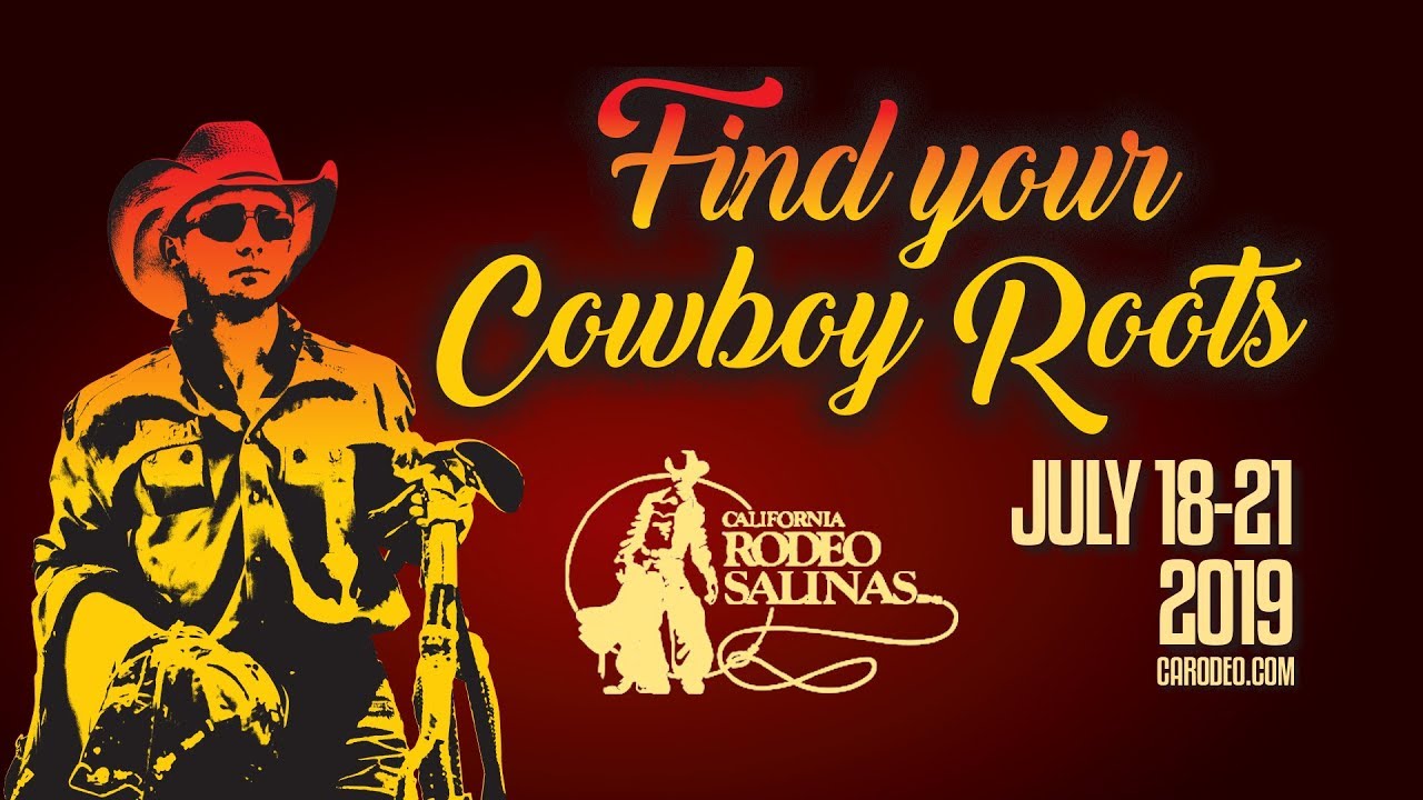 Find Your Cowboy Roots California Rodeo Salinas 2019 Youtube