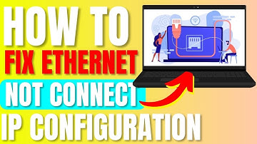 How to Fix  Ethernet Doesn