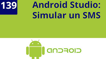 Capítulo 139 - Simular SMS con Android Studio