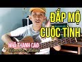 TỰ HỌC GUITAR #20 - BOLERO: ĐẮP MỘ CUỘC TÌNH | Lyrics | Chords | #NhaBolero