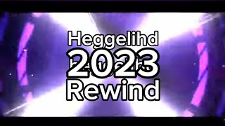 Heggelihd 2023 Rewind