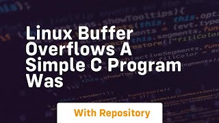 linux buffer overflows a simple c program was