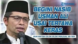 Download Lagu Begini Nasib Usman Ali Pria Tertawa Keras saat Gus Miftah Olok-olok Pedagang Es Teh MP3