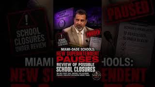MIAMI-DADE  SCHOOLS: NEW SUPERINTENDENT PAUSES REVIEW OF POSSIBLE SCHOOL CLOSURES