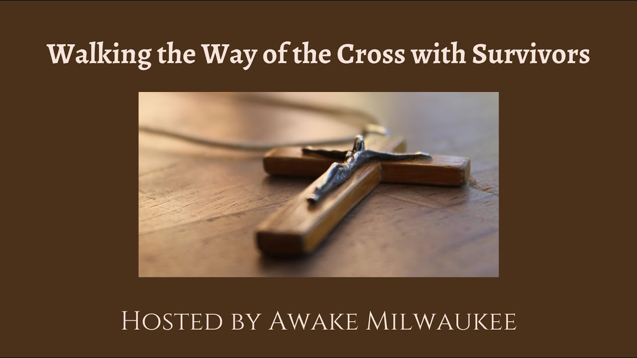 Walking the Way of the Cross with Survivors