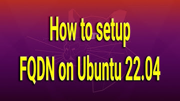 How to setup FQDN on Ubuntu 22.04