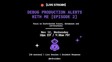 Debug Production Alerts with me [Episode 2]