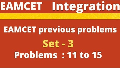 Integration | EAMCET previous problems | Set-3  | Problems: 11-15 @EAG