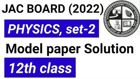 Jac board 12th Physics model paper solution 2022 / jac board 12th science model paper 2022 /mk4study