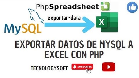 EXPORTAR DATOS DE MYSQL A EXCEL CON PHP | phpspreadsheet