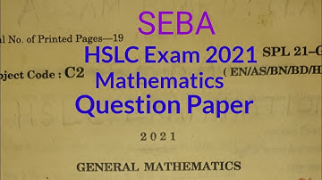 Maths Question Paper Class 10|HSLC Maths Question Paper 2021|SEBA|HSLC Exam 2022|General Mathematics