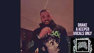 Drake - A Keeper (Vocals Only)