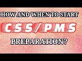 How and when to start preparation for csspms exams