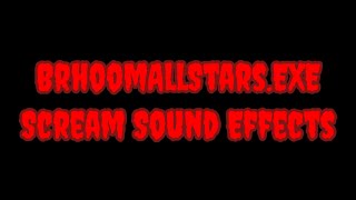 Brhoomallstars.exe Sonicallstars.exe Parody - Scream Sound Effects