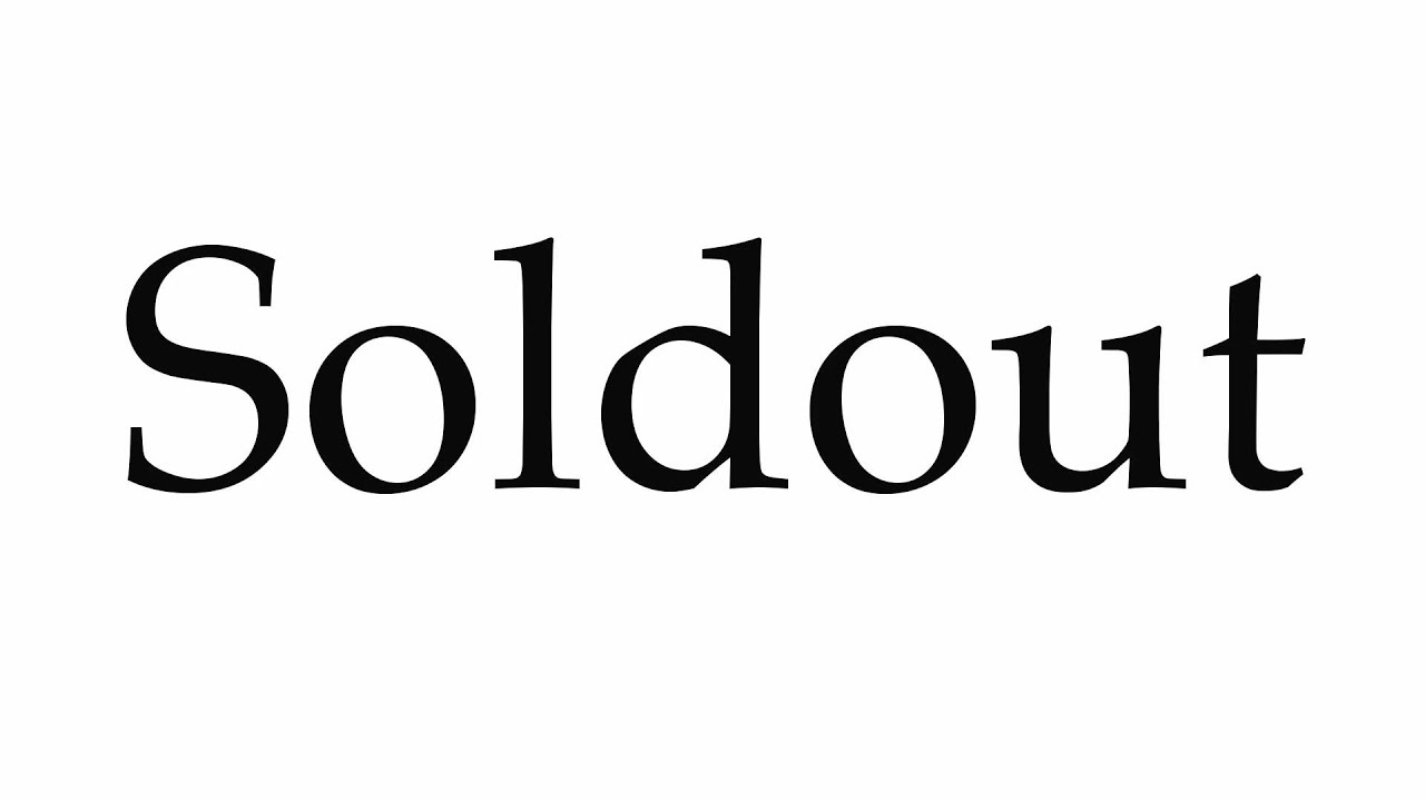 How to Pronounce Soldout - YouTube